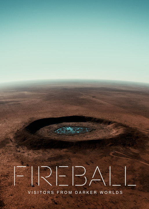 Fireball: Visitors from Darker Worlds | Fireball: Visitors from Darker Worlds (2020) Fireball: Visitors from Darker Worlds | Fireball: Visitors from Darker Worlds (2020)