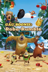 Gấu Boonie: Robo-Rumble | Boonie Bears: Robo-Rumble (2014) Gấu Boonie: Robo-Rumble | Boonie Bears: Robo-Rumble (2014)