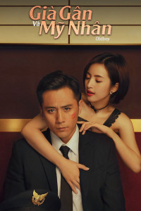Già Gân Và Mỹ Nhân | Old Boy (2018) Già Gân Và Mỹ Nhân | Old Boy (2018)