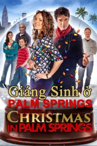 Xem Phim Giáng Sinh Ở Palm Springs Xem Phim Giáng Sinh Ở Palm Springs