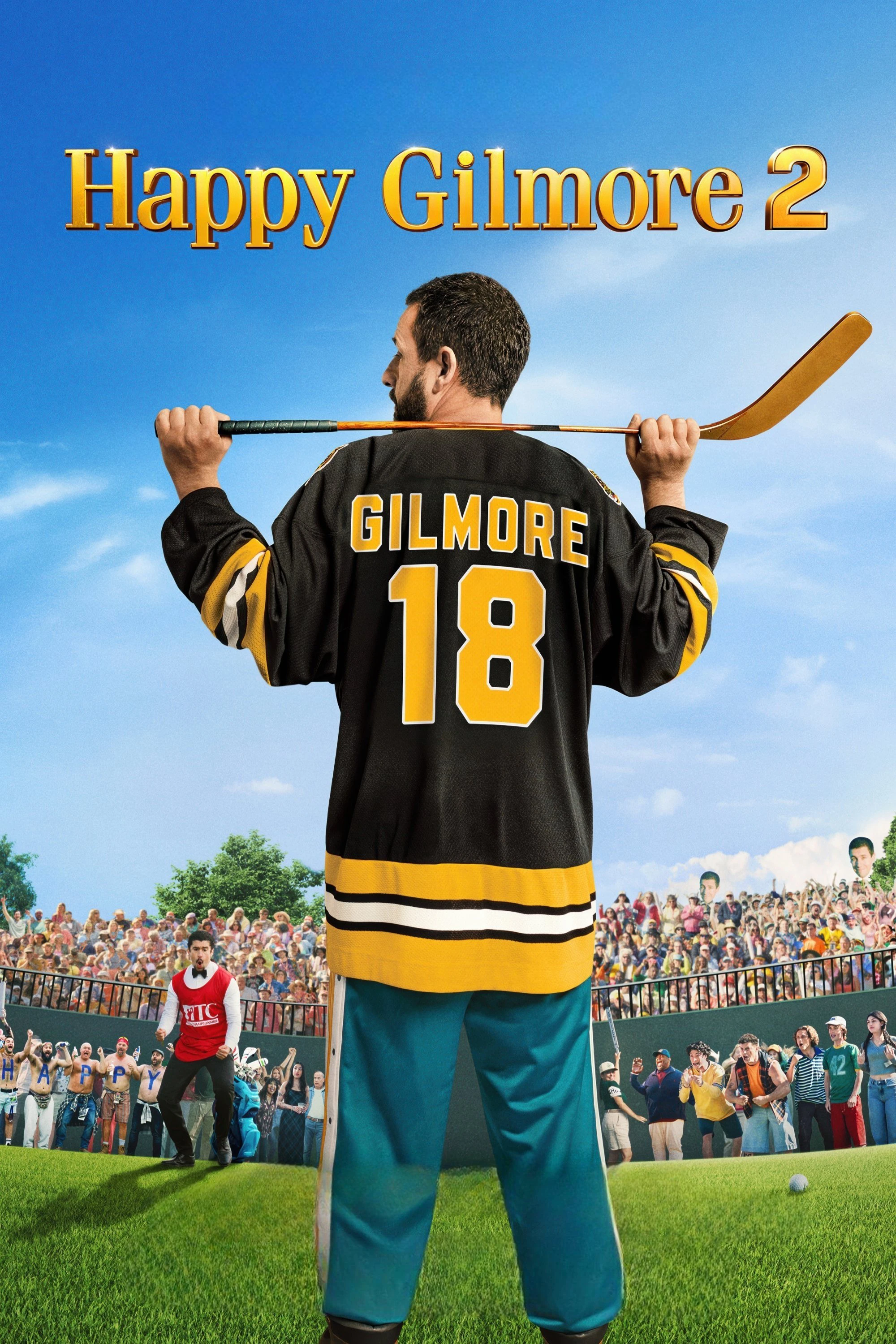 Gilmore, Tay Golf Cừ Khôi 2 | Happy Gilmore 2 (2025) Gilmore, Tay Golf Cừ Khôi 2 | Happy Gilmore 2 (2025)
