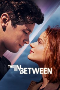 Giữa Lưng Chừng | The In Between (2022) Giữa Lưng Chừng | The In Between (2022)