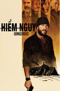 Hiểm Nguy | Dangerous (2021) Hiểm Nguy | Dangerous (2021)