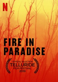 Hỏa hoạn tại Paradise | Fire in Paradise (2019) Hỏa hoạn tại Paradise | Fire in Paradise (2019)