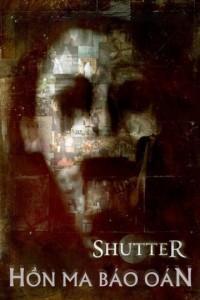 Hồn Ma Báo Oán | Shutter (2008) Hồn Ma Báo Oán | Shutter (2008)