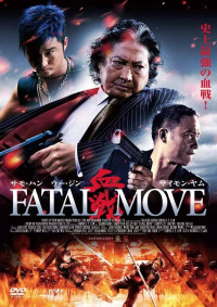 Huyết Chiến | Fatal Move - Triad Wars (2008) Huyết Chiến | Fatal Move - Triad Wars (2008)