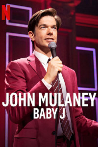 John Mulaney: Baby J | John Mulaney: Baby J (2023) John Mulaney: Baby J | John Mulaney: Baby J (2023)