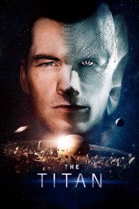 Kẻ Thử Nghiệm | The Titan (2018) Kẻ Thử Nghiệm | The Titan (2018)