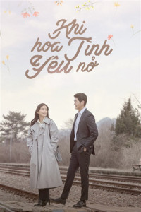 Khi Hoa Tình Yêu Nở | When My Love Blooms  (2020) Khi Hoa Tình Yêu Nở | When My Love Blooms  (2020)