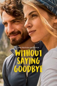 Không có lời tạm biệt | Without Saying Goodbye (2022) Không có lời tạm biệt | Without Saying Goodbye (2022)