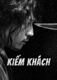Kiếm Khách | Swordsman (2021) Kiếm Khách | Swordsman (2021)