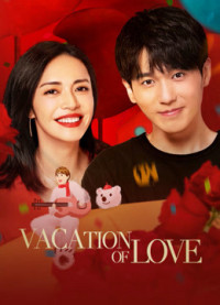 Kỳ Nghỉ Ấm Áp | Vacation of Love (2021) Kỳ Nghỉ Ấm Áp | Vacation of Love (2021)