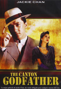 Kỳ tích - Canton Godfather | Canton God Father (1989) Kỳ tích - Canton Godfather | Canton God Father (1989)