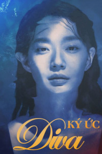 Ký Ức Diva | Diva (2019) Ký Ức Diva | Diva (2019)