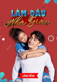 Làm Dâu Nhà Giàu | Daughter In War (2021) Làm Dâu Nhà Giàu | Daughter In War (2021)