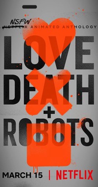 Love, Death & Robots (Phần 1) | Love, Death & Robots (Season 1) (2019) Love, Death & Robots (Phần 1) | Love, Death & Robots (Season 1) (2019)