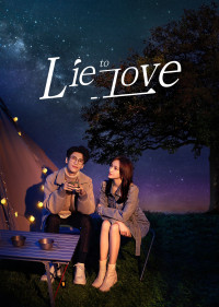 Lương Ngôn Tả Ý | Lie To Love (2021) Lương Ngôn Tả Ý | Lie To Love (2021)