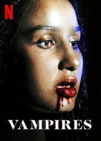 Ma cà rồng | Vampires (2020) Ma cà rồng | Vampires (2020)