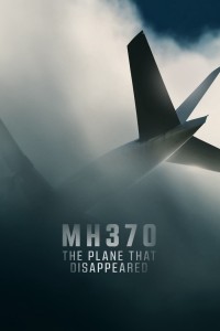 MH370: Chiếc Máy Bay Biến Mất | MH370: The Plane That Disappeared (2023) MH370: Chiếc Máy Bay Biến Mất | MH370: The Plane That Disappeared (2023)