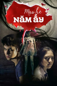 Mùa Hè Năm Ấy | Last Summer (2013) Mùa Hè Năm Ấy | Last Summer (2013)