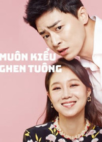 Muôn Kiểu Ghen Tuông | Jealousy Incarnate (2016) Muôn Kiểu Ghen Tuông | Jealousy Incarnate (2016)