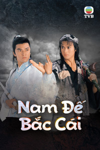 Nam Đế Bắc Cái | The Condor Heroes Return (1993) Nam Đế Bắc Cái | The Condor Heroes Return (1993)