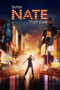 Nate Tốt Hơn Bao Giờ Hết | Better Nate Than Ever (2022) Nate Tốt Hơn Bao Giờ Hết | Better Nate Than Ever (2022)