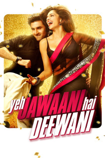 Ngọn Lửa Tuổi Trẻ | Yeh Jawaani Hai Deewani (2013) Ngọn Lửa Tuổi Trẻ | Yeh Jawaani Hai Deewani (2013)