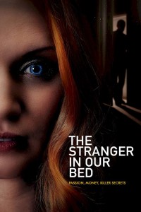Người Lạ Cùng Giường | The Stranger in Our Bed (2022) Người Lạ Cùng Giường | The Stranger in Our Bed (2022)
