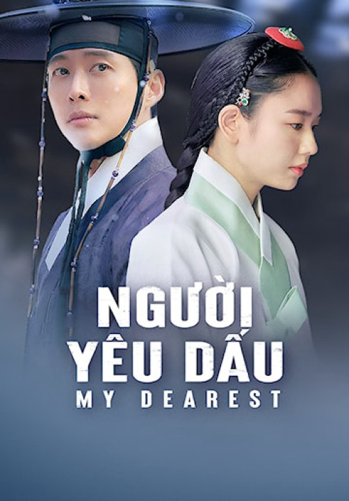 Người Yêu Dấu | My Dearest (2023) Người Yêu Dấu | My Dearest (2023)