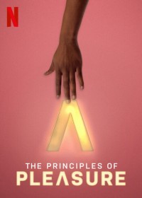 Nguyên tắc của khoái lạc | The Principles of Pleasure (2022) Nguyên tắc của khoái lạc | The Principles of Pleasure (2022)