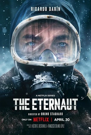 Nhà Du Hành Vĩnh Cửu | The Eternaut/El Eternauta (2025) Nhà Du Hành Vĩnh Cửu | The Eternaut/El Eternauta (2025)