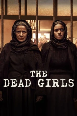 Những Cô Gái Đã Chết | The Dead Girls (2025) Những Cô Gái Đã Chết | The Dead Girls (2025)