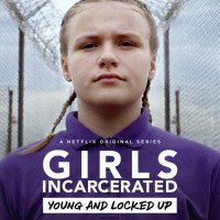 Những cô gái sau song sắt | Girls Incarcerated (2018) Những cô gái sau song sắt | Girls Incarcerated (2018)