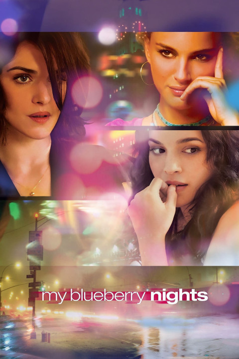 Những Đêm Việt Quất | My Blueberry Nights (2007) Những Đêm Việt Quất | My Blueberry Nights (2007)