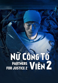 Nữ Công Tố Viên 2 | Partners for Justice Season 2 (2019) Nữ Công Tố Viên 2 | Partners for Justice Season 2 (2019)