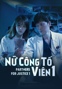 Nữ Công Tố Viên | Partners for Justice (2018) Nữ Công Tố Viên | Partners for Justice (2018)