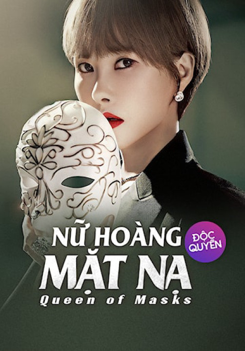 Nữ Hoàng Mặt Nạ | Queen of Masks (2023) Nữ Hoàng Mặt Nạ | Queen of Masks (2023)