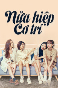 Nửa Hiệp Cơ Trí | Be Yourself  (2021) Nửa Hiệp Cơ Trí | Be Yourself  (2021)
