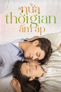 Nửa Thời Gian Ấm Áp | The Memory About You  (2021) Nửa Thời Gian Ấm Áp | The Memory About You  (2021)