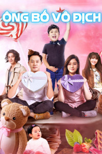 Ông Bố Vô Địch | Invincible Daddy (2017) Ông Bố Vô Địch | Invincible Daddy (2017)