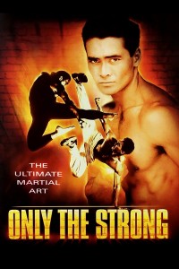 Only the Strong | Only the Strong (1993) Only the Strong | Only the Strong (1993)