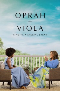 Oprah + Viola: Sự kiện đặc biệt của Netflix | Oprah + Viola: A Netflix Special Event (2022) Oprah + Viola: Sự kiện đặc biệt của Netflix | Oprah + Viola: A Netflix Special Event (2022)