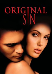 Tội Ác Nguyên Thủy | Original Sin (2001) Tội Ác Nguyên Thủy | Original Sin (2001)