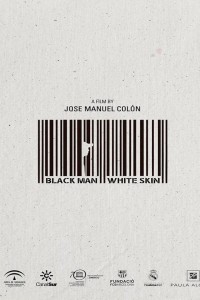 Phận Da Đen | Hombre Negro, Piel Blanca (2015) Phận Da Đen | Hombre Negro, Piel Blanca (2015)