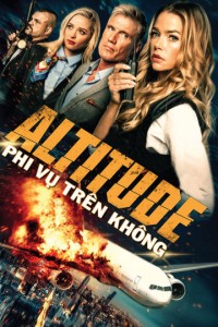 Phi Vụ Trên Không | Altitude (2017) Phi Vụ Trên Không | Altitude (2017)