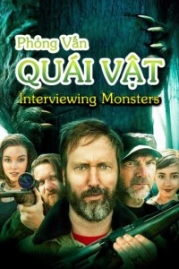 Phỏng Vấn Quái Vật | Interviewing Monsters (2019) Phỏng Vấn Quái Vật | Interviewing Monsters (2019)