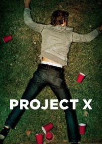 Project X | Project X (2012) Project X | Project X (2012)