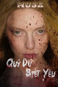 Quỷ Dữ Biết Yêu | Muse (2015) Quỷ Dữ Biết Yêu | Muse (2015)