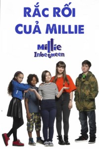 Rắc Rối Của Millie | Millie In Between (2017) Rắc Rối Của Millie | Millie In Between (2017)